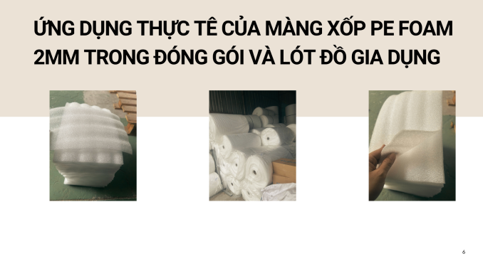 ỨNG DỤNG THỰC TÊ CỦA MÀNG XỐP PE FOAM 2MM TRONG ĐÓNG GÓI VÀ LÓT ĐỒ GIA DỤNG