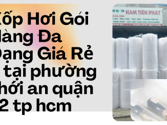 Xốp Hơi Gói Hàng Đa Dạng Giá Rẻ – tại phường thới an quận 12 tp hcm