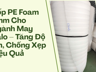 Xốp PE Foam 5mm Cho Ngành May Balo
