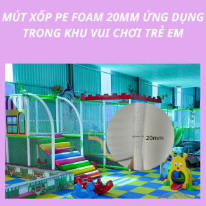 Hình ảnh minh hoạ ứng dụng xốp PE Foam 20mm trong khu vui chơi trẻ em