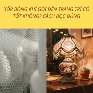 Hình ảnh xốp hơi gói đèn trang trí